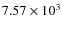 $7.57\times 10^3$
