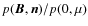 $p(\vec{B},\vec{n})/p(0,\mu)$