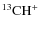 $\rm ^{13}CH^+$