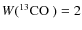 $W(\mbox{$\rm ^{13}CO$ })=2$