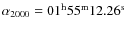 $\alpha _{2000} = {\rm01^h55^m12.26^s}$