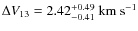 $\Delta V_{13} =
2.42^{+0.49}_{-0.41}~\rm {km~s}^{-1}$