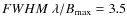 $FWHM\
\lambda/B_{\rm max} = 3.5$