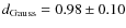 $d_{\rm Gauss} = 0.98\pm 0.10$