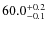 $60.0^{\rm +0.2}_{-0.1}$