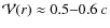 ${\cal V}(r) \approx 0.5{-}0.6~c$