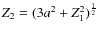 $Z_2 = (3a^2+Z_1^2)^{1 \over 2}$