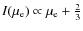 $I(\mu_{\rm e})\propto\mu_{\rm e}+\frac{2}{3}$