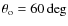 $\theta_{\rm o}=60\deg$
