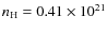 $n_{\rm H} = 0.41\times 10^{21}$