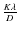 $\frac{K \lambda}{D}$