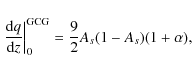 \begin{displaymath}%
\left.{{\rm d}
q\over {\rm d} z}\right\vert _0^{\rm GCG}={9\over2}A_s(1-A_s)(1+\alpha),
\end{displaymath}