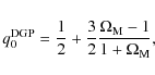 \begin{displaymath}%
q_0^{\rm DGP}={1 \over 2}+{3 \over 2}\frac{\Omega_{\rm M}-1}{1+\Omega_{\rm M}},
\end{displaymath}