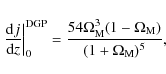 \begin{displaymath}%
\left.{{\rm d} j\over {\rm d} z}\right\vert _0^{\rm DGP}= \...
...54\Omega_{\rm M}^3 (1-\Omega_{\rm M})}{(1+\Omega_{\rm M})^5},
\end{displaymath}