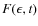 $F(\epsilon,t)$