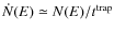 $\dot N(E) \simeq N(E)/t^{\rm trap}$