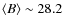$\langle B \rangle \sim 28.2$