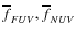 $\overline{f}_{FUV},\overline{f}_{NUV}$