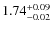 $\rm 1.74^{+0.09}_{-0.02}$