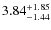 $\rm 3.84^{+1.85}_{-1.44}$