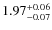 $\rm 1.97^{+0.06}_{-0.07}$