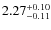 $\rm 2.27^{+0.10}_{-0.11}$