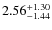 $\rm 2.56^{+1.30}_{-1.44}$