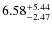 $\rm 6.58^{+5.44}_{-2.47}$