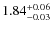 $\rm 1.84^{+0.06}_{-0.03}$