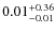 $\rm0.01^{+0.36}_{-0.01}$