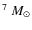 $^{7}~M_{\odot}$