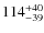$\rm 114^{+40}_{-39}$