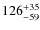 $\rm 126^{+35}_{-59}$