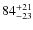 $\rm 84^{+21}_{-23}$