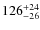$\rm 126^{+24}_{-26}$