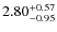$\rm 2.80^{+0.57}_{-0.95}$