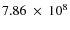 $7.86~\times~10^8$