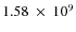 $1.58~\times~10^9$