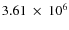 $3.61~\times~10^6$