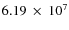 $6.19~\times~10^7$