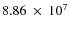 $8.86~\times~ 10^7$