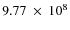 $9.77~\times~10^8$