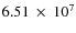 $6.51~\times~ 10^7$