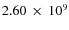 $2.60~\times~10^9$