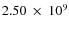 $2.50~\times~10^9$