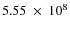 $5.55~\times~10^8$