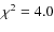 $\chi^2=4.0$