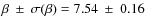 $\beta~\pm~\sigma(\beta)=7.54~\pm~0.16$