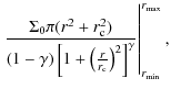 $\displaystyle \left.\frac{\Sigma_0\pi(r^2+r_{\rm c}^2)}{(1-\gamma)\left[1+\left(\frac{r} {r_{\rm c}}\right)^2\right]^{\gamma}}\right\vert^{r_{\max}}_{r_{\min}},$