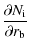 $\displaystyle \frac{\partial{N_{\rm i}}}{\partial r_{\rm b}}$
